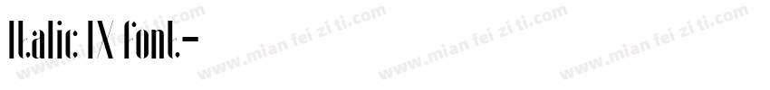 Italic IX font字体转换